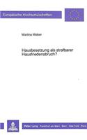 Hausbesetzung als strafbarer Hausfriedensbruch?