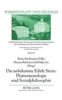 Die «Unbekannte» Edith Stein: Phaenomenologie Und Sozialphilosophie