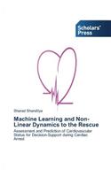Machine Learning and Non-Linear Dynamics to the Rescue