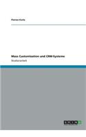Mass Customization und CRM-Systeme: (German)
