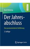 Der Jahresabschluss - Eine Praxisorientierte Einführung