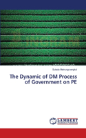 The Dynamic of DM Process of Government on PE
