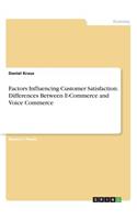 Factors Influencing Customer Satisfaction. Differences Between E-Commerce and Voice Commerce