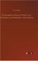 The Kingdom of God Is Within You - Christiany and Patriotism - Miscellanies