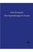 Über Sprachstörungen im Traume: (German)