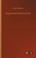 König Ottokars Glück und Ende