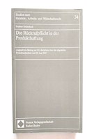 Die Ruckrufpflicht in Der Produkthaftung: Zugleich Ein Beitrag Zur Eg-Richtlinie Uber Die Allgemeine Produktsicherheit Vom 29. Juni 1992