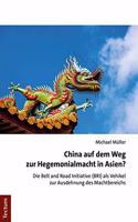 China Auf Dem Weg Zur Hegemonialmacht in Asien?