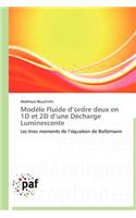 Modèle Fluide D Ordre Deux En 1d Et 2D D Une Décharge Luminescente