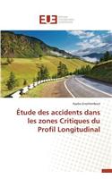 Étude Des Accidents Dans Les Zones Critiques Du Profil Longitudinal: (Omn.Univ.Europ.)