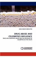 Drug Abuse and Celebrities Influence