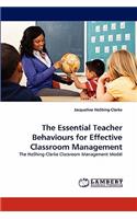 The Essential Teacher Behaviours for Effective Classroom Management