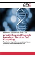 Arquitectura de Búsqueda basada en Técnicas Soft Computing