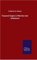 Tausend Sagen & Märchen der Südslaven