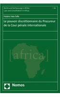 Le Pouvoir Discretionnaire Du Procurer de la Cour Penale Internationale