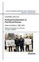 Political Anti-Semitism in Post-Soviet Russia.