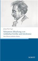 Seltsamste Mischung von wirklicher Größe und Intoleranz