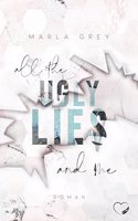All The Ugly Lies And Me