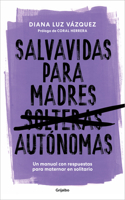 Salvavidas Para Madres Autónomas / Lifeline for Independent Mothers