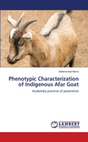 Phenotypic Characterization of Indigenous Afar Goat