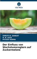 Einfluss von Wachstumsreglern auf Zuckermelone