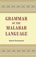 Grammar of the Malabar Language [Hardcover]