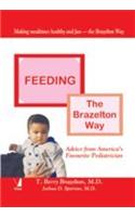 Feeding: The Brazelton Way (Advice From America S Favourite Pediatrician)