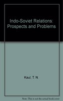 Indo-Soviet Relations: Prospects and Problems