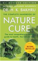 The Complete Handbook of Nature Cure: Comprehensive Family Guide to Health the Nature Way