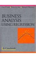 Business Analysis using Regression: A Casebook