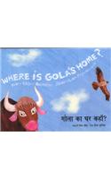 Where Is Gola'S Home? / Gola Ka Ghar Kahan?