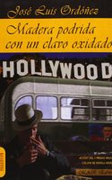 Madera podrida con un clavo oxidado (Narrativa) (Spanish Edition)