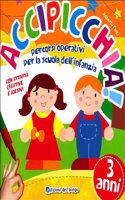 Accipicchia! 3 ANNI