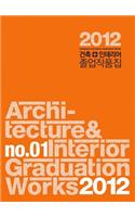 Architecture & Interior Graduation Works 2012