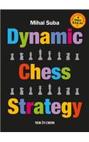 Dynamic Chess Strategy: New Edition of a Modern Classic