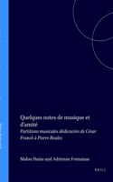 Quelques Notes de Musique Et d'Amité: Partitions Musicales Dédicacées de César Franck À Pierre Boulez