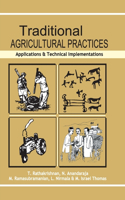 Traditional Agricultural Practices: Applications and Technical Implementations