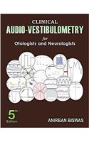 CLINICAL AUDIO-VESTIBULOMETRY FOR OTOLOGISTS AND NEUROLOGISTS