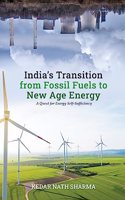 India's Transition from Fossil Fuels to New Age Energy