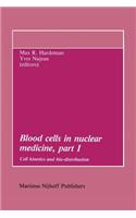 Blood Cells in Nuclear Medicine, Part I