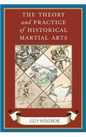 Theory and Practice of Historical Martial Arts