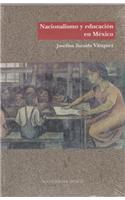 Nacionalismo y Educacion En Mexico