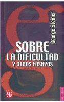 Sobre La Dificultad y Otros Ensayos