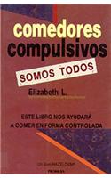 Comedores Compulsivos Somos Todos