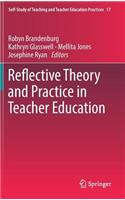 Reflective Theory and Practice in Teacher Education