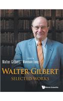 Walter Gilbert: Selected Works