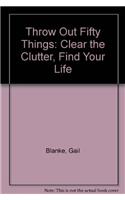 Throw Out Fifty Things