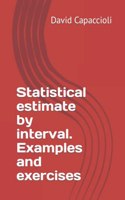 Statistical estimate by interval. Examples and exercises