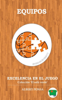 Equipos. Excelencia en el juego