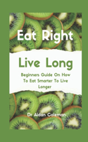 Eat Right Live Long